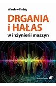 Drgania i hałas w inżynierii maszyn