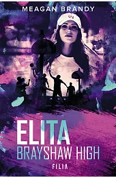 Elita. Seria Brayshaw High. Tom 1