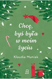 Chcę, byś była w moim życiuKlaudia Muniak
