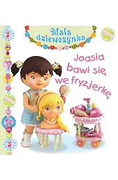 Joasia bawi się we fryzjerkę. Mała,Emilie Beaumont
