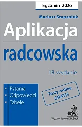 Aplikacja radcowska 2026. Pytania, odpowiedzi, tabele + testy online