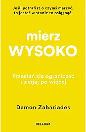 Mierz wysoko (wydanie pocketowe)Damon Zahariades