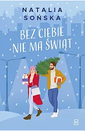 Bez ciebie nie ma świątNatalia Sońska