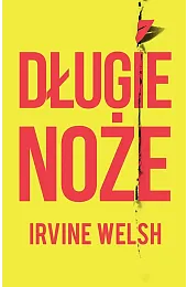 Długie nożeIrvine Welsh