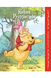 Kubuś i Przyjaciele. Klasyczne opowieści. Disney)(tłum. Ewa Tarnowska