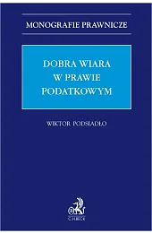 Dobra wiara w prawie podatkowymPodsiadło Wiktor