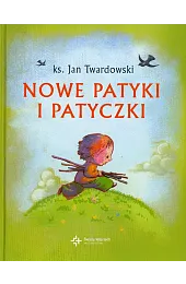 Nowe patyki i patyczkiJan Twardowski
