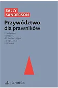 Przywództwo dla prawników. Praktyczne narzędzia do skutecznego zarządzania zespołem
