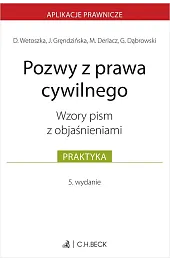 Pozwy z prawa cywilnego. Wzory pism z objaśnieniami