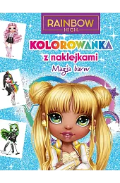 Kolorowanka z naklejkami. Magia barw. Rainbow,zbiorowa Praca