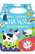 Moc zabawy. Na wsi. Kolorowanka