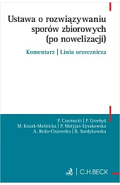 Ustawa o rozwiązywaniu sporów zbiorowych (po nowelizacji). Komentarz | Linia orzecznicza