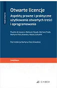 Otwarte licencje. Aspekty prawne i praktyczne użytkowania otwartych treści i oprogramowania