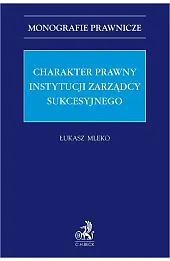 Charakter prawny instytucji zarządcy sukcesyjnego