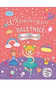 Olśniewające baletnice. Zadania i łamigłówki