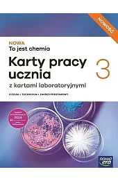 Nowa To jest chemia 3. Karty pracy ucznia. Zakres podstawowy