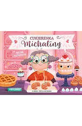Cukierenka Michaliny. RozkładankaPaulina Płatkowska