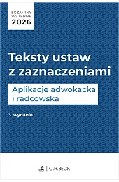 Egzaminy wstępne 2026. Teksty ustaw z zaznaczeniami. Aplikacje adwokacka i radcowska + testy online