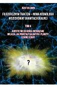 Filozoficznym traktem - Nowa Kosmologia. Wszechświat grawitacji dualnej. Tom 4. Kwestie nie do końca