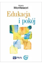 Edukacja i pokójMaria Montessori