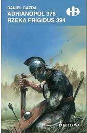 Adrianopol 378. Rzeka Frigidus 394