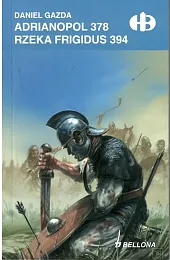 Adrianopol 378. Rzeka Frigidus 394Daniel Gazda