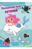 Czarodziejski świat syrenek. Naklejki-zdrapki