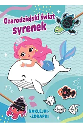 Czarodziejski świat syrenek. Naklejki-zdrapkiMontagnon Pauline