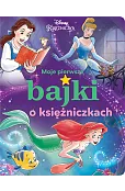 Moje pierwsze bajki o księżniczkach Disney Księżniczka