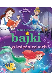 Moje pierwsze bajki o księżniczkach Disney,