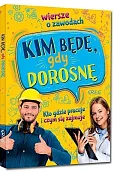 Kim będę, gdy dorosnę. Wiersze o zawodach