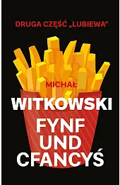 Fynf und cfancyś (nowe, rozszerzone wydanie)