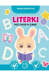 Literki. Piszę i rysuję po śladzie.,zbiorowa Praca