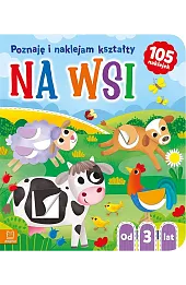 Na wsi. Poznaję i naklejam kształty od 3 lat
