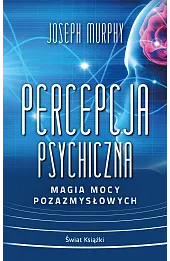Percepcja psychiczna: magia mocy pozazmysłowej (wydanie pocketowe)