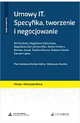 Umowy IT. Specyfika, tworzenie i negocjowanie