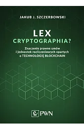 Lex cryptographia?J.Jakub Szczerbowski