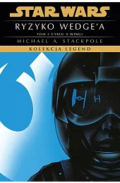 Star Wars. Kolekcja Legend. Ryzyko Wedge'a.,Laszkiewicz Katarzyna