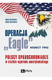 Operacja „Eagle” - Niemcy 1945