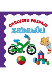 Okruszek poznaje zabawkiAnna Wiśniewska