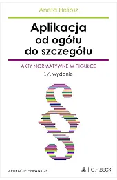 Aplikacja od ogółu do szczegółu. Akty normatywne w pigułce