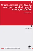 Ustawa o zasadach kształtowania wynagrodzeń osób kierujących niektórymi spółkami. Komentarz