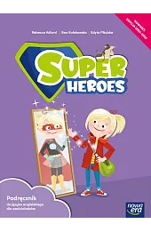 Super Heroes. Podręcznik do języka angielskiego dla sześciolatków. Klasa 0