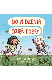 Do widzenia, dzień dobry