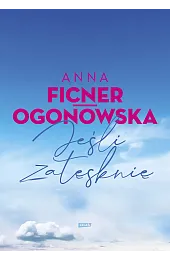 Jeśli zatęsknięAnna Ficner-Ogonowska