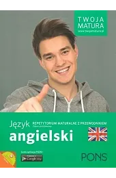 PONS Twoja Matura Język Angielski repetytorium,zbiorowa Praca