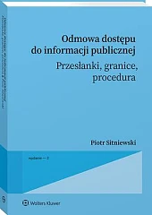 Odmowa dostępu do informacji publicznej. Przesłanki,,Piotr Sitniewski