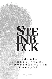Podróże z Charleyem. W poszukiwaniu AmerykiJohn Steinbeck