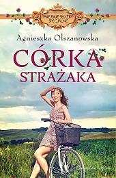 Córka strażakaAgnieszka Olszanowska