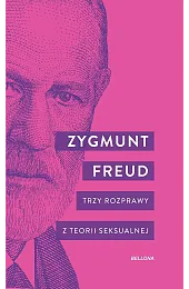 Trzy rozprawy z teorii seksualnejZygmunt Freud